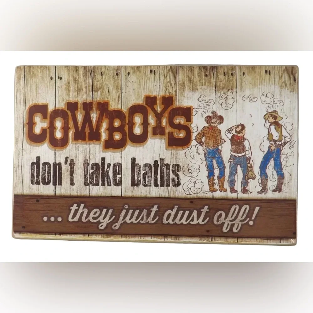 Country western rustic wall sign Cowboys Don't Take Baths...They Just Dust Off